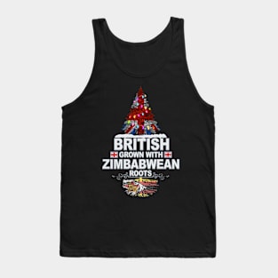 British Grown With Zimbabwean Roots - Gift for Zimbabwean With Roots From Zimbabwe Tank Top